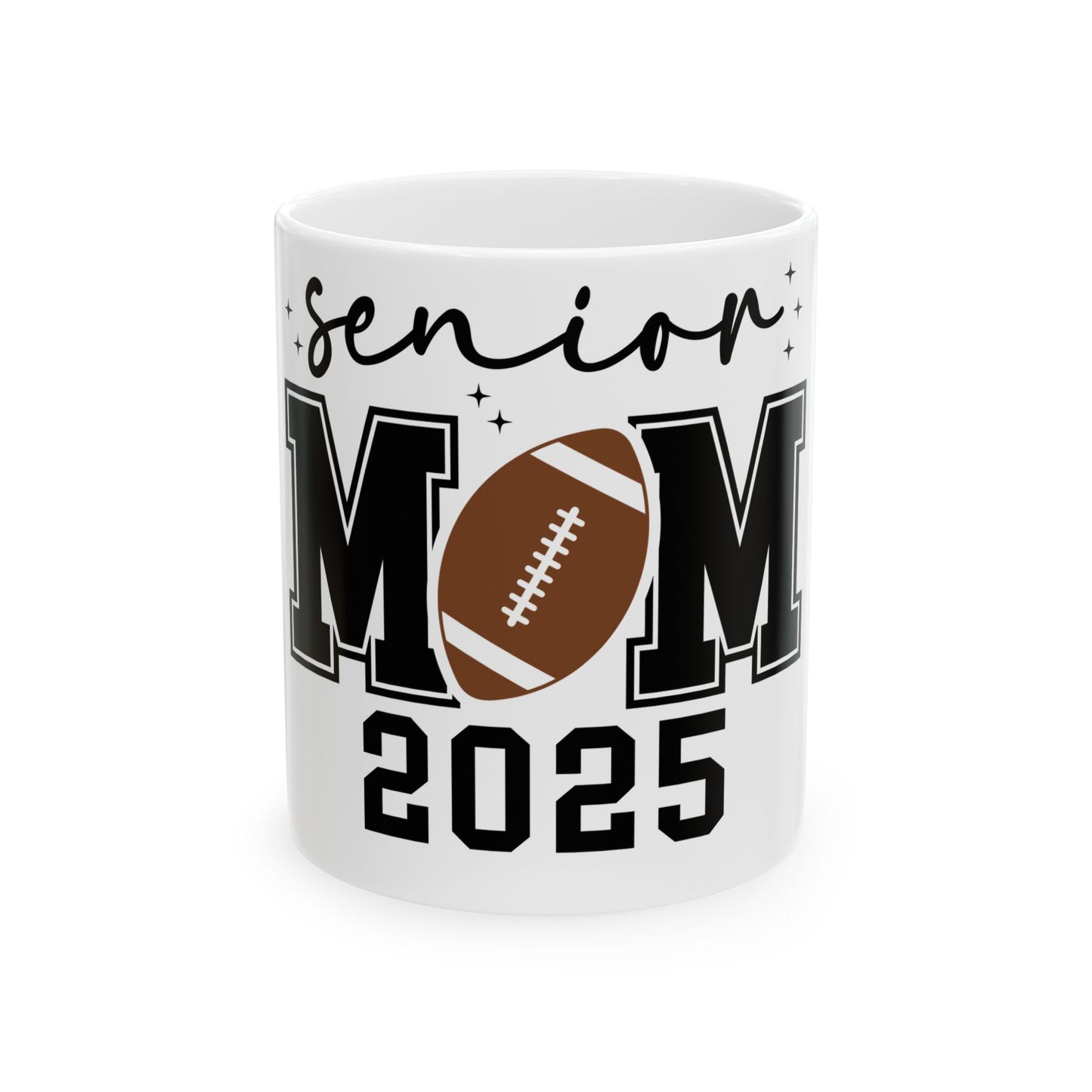 Senior Mom 2025 Ceramic Mug, (11oz, 15oz)